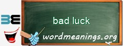 WordMeaning blackboard for bad luck